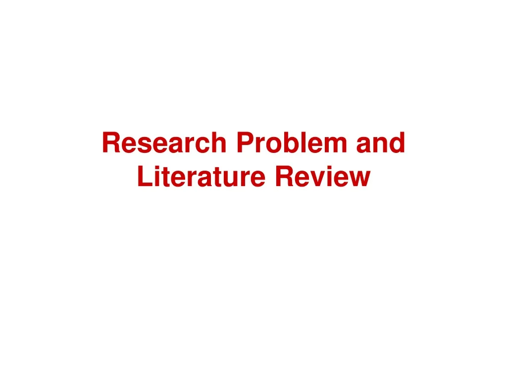 research problem and literature review