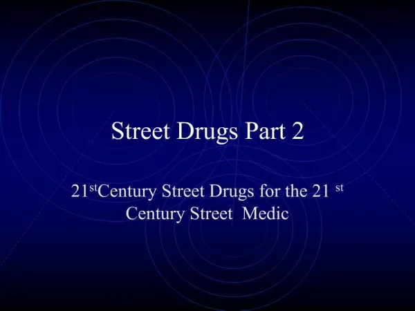 Street Drugs Part 2