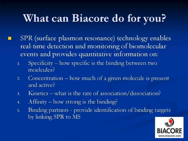 What can Biacore do for you