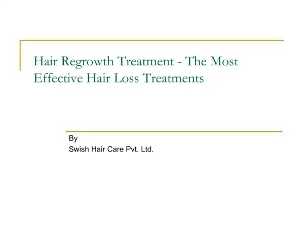 Hair Regrowth Treatment - The Most Effective Hair Loss Treat