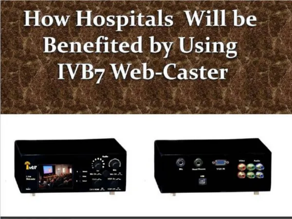 IVB7 Webcaster - Multi Utility Webcasting Device