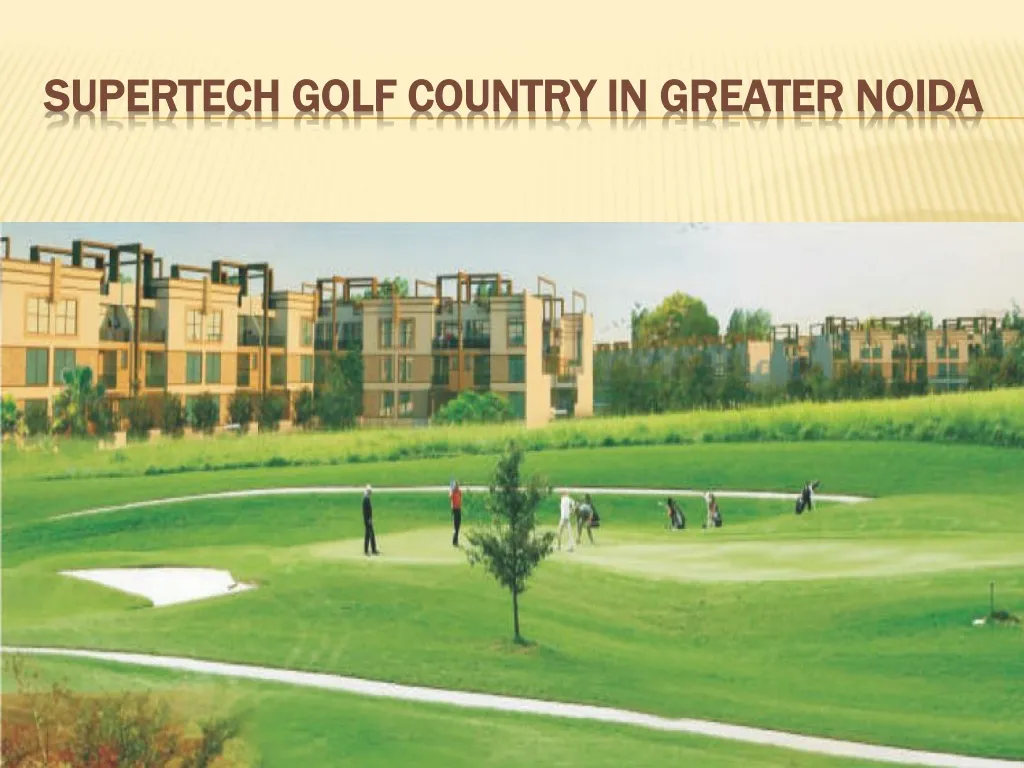 supertech golf country in greater noida