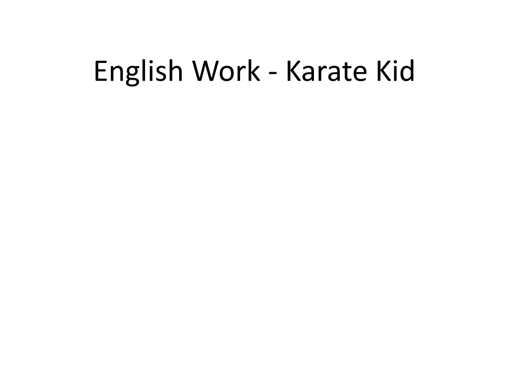 english work karate kid