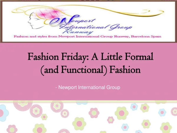 Fashion Friday: A Little Formal (and Functional) Fashion