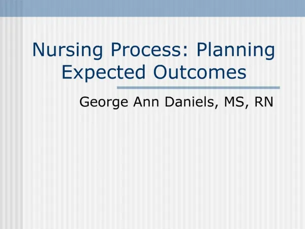 Nursing Process: Planning Expected Outcomes