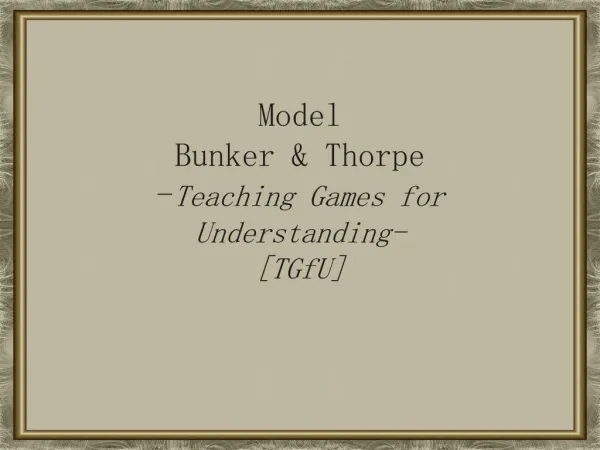 Model bunker and thrope