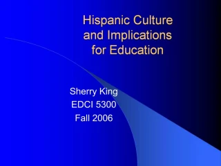 Hispanic Culture and Implications for Education