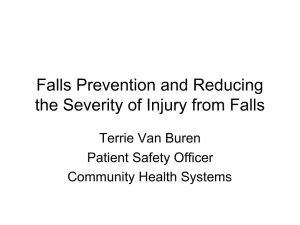 Falls Prevention and Reducing the Severity of Injury from Falls