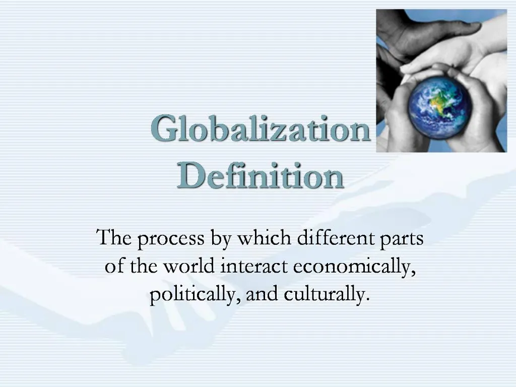 PPT Globalization Definition PowerPoint Presentation Free Download 