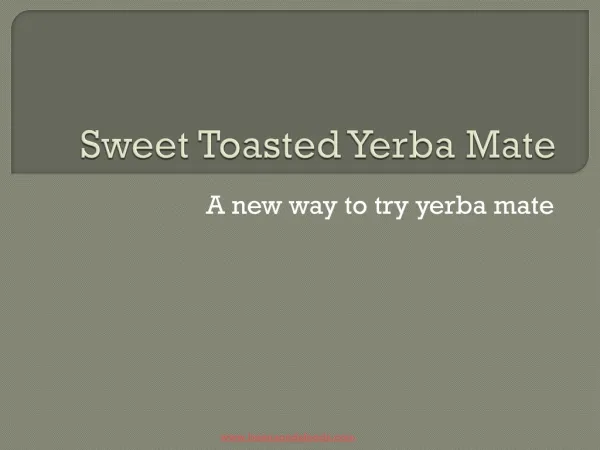 Sweet Toasted Yerba Mate