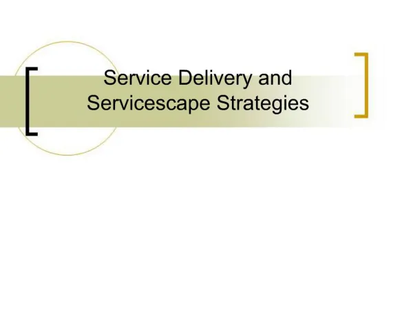 Service Delivery and Servicescape Strategies