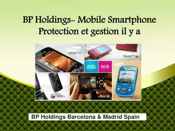 BP Holdings- Mobile Smartphone Protection et gestion il y a