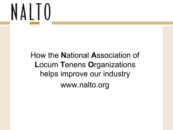 How the National Association of Locum Tenens Organizations helps improve our industry nalto