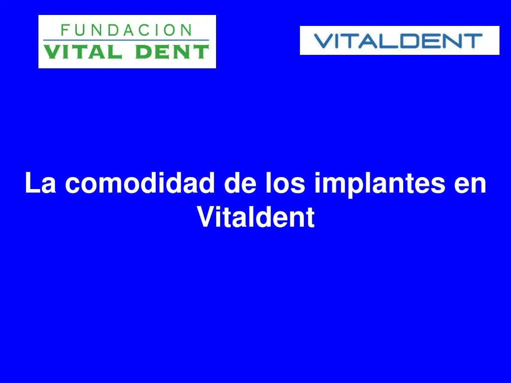 la comodidad de los implantes en vitaldent