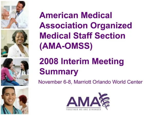 American Medical Association Organized Medical Staff Section AMA-OMSS 2008 Interim Meeting Summary