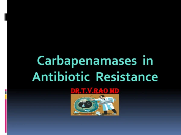 Carbapenamases in Antibiotic Resstance