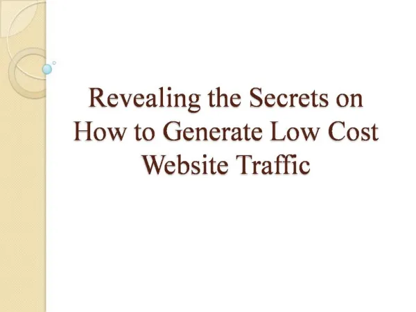 Revealing the Secrets on How to Generate Low Cost Website Tr