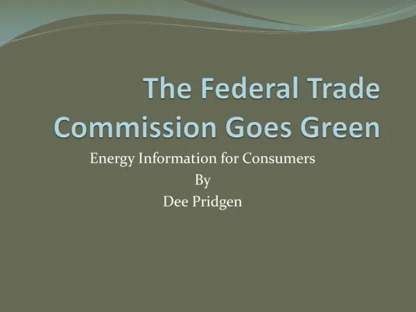 The Federal Trade Commission Goes Green