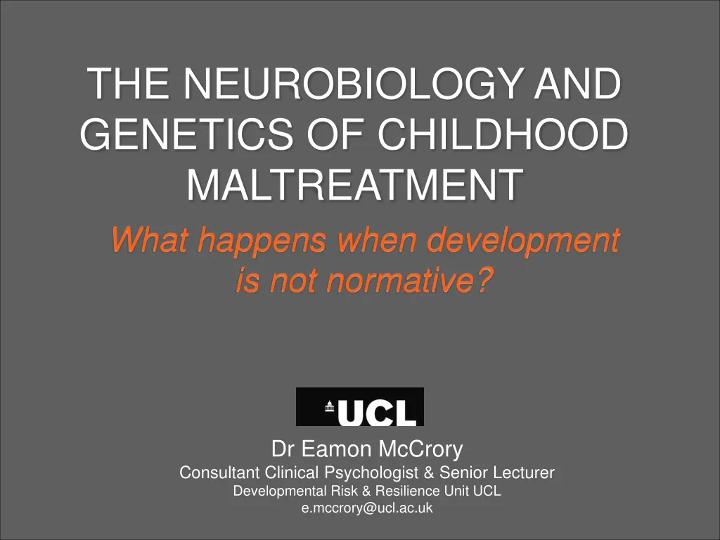 the neurobiology and genetics of childhood