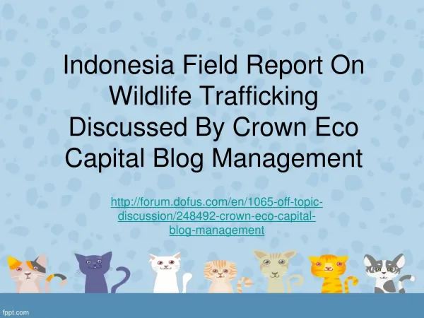 Indonesia Field Report On Wildlife Trafficking Discussed