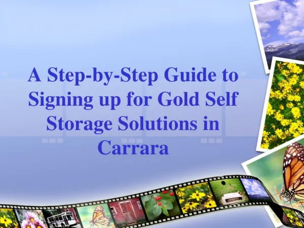 Guide to Signing up for Gold Self Storage Solutions in Carra