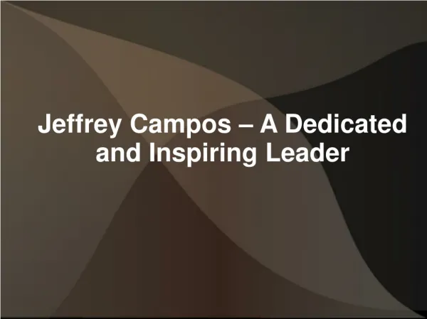 Jeffrey Campos – A Dedicated and Inspiring Leader