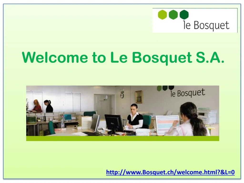 welcome to le bosquet s a