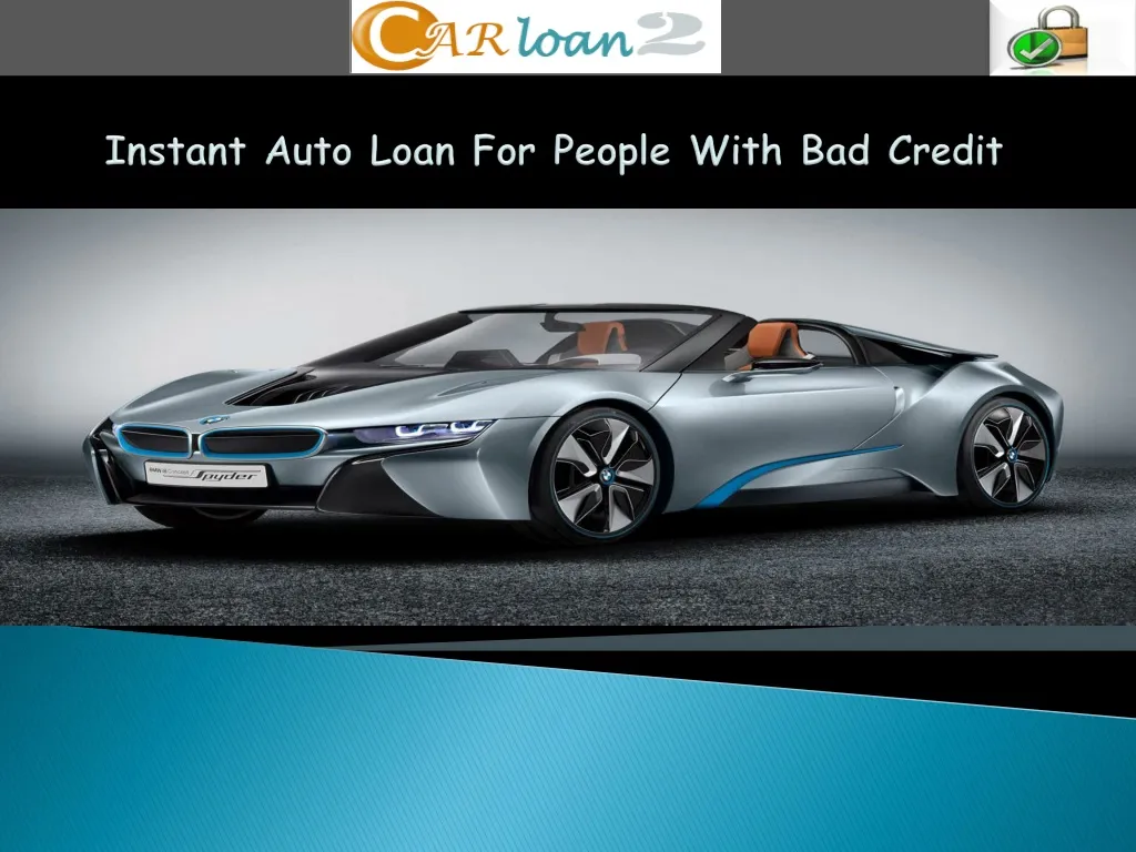 instant auto loan for people with bad credit