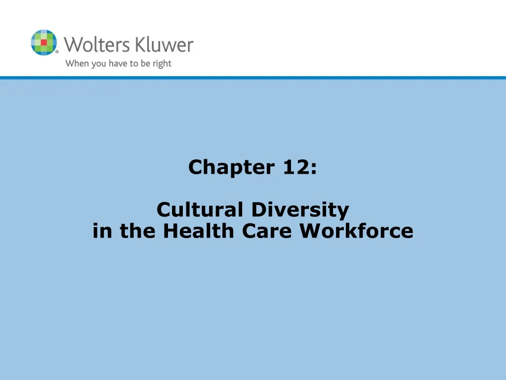 chapter 12 cultural diversity in the health care workforce