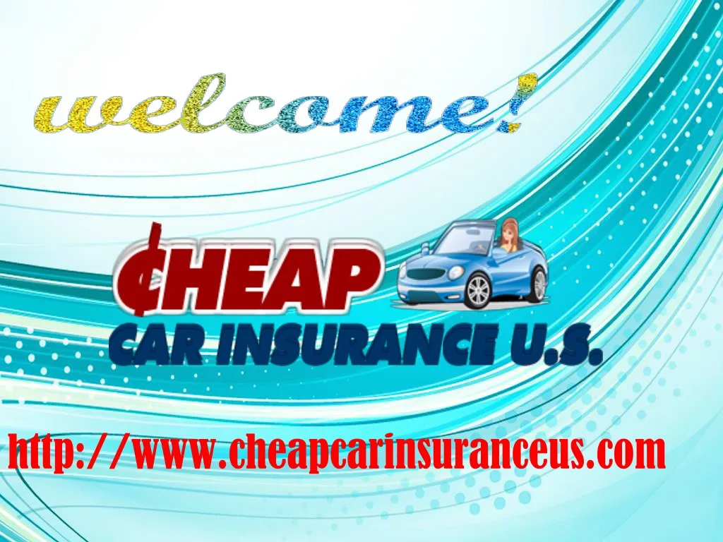 http www cheapcarinsuranceus com