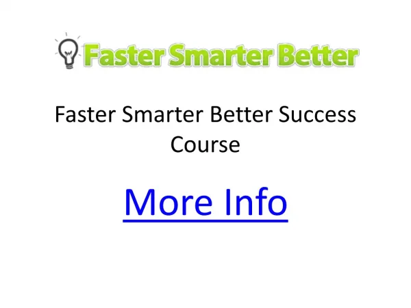 Faster Smarter Better Success Course