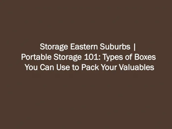 Portable Storage 101: Types of Boxes You Can Use to Pack You