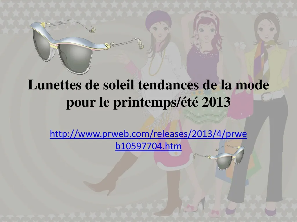 lunettes de soleil tendances de la mode pour le printemps t 2013