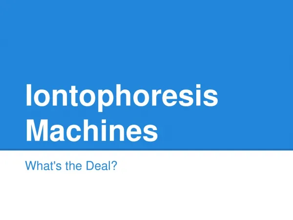 Iontophoresis Machine