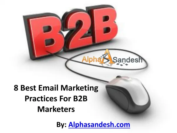 8 Best Email Marketing Practices For B2B Marketers