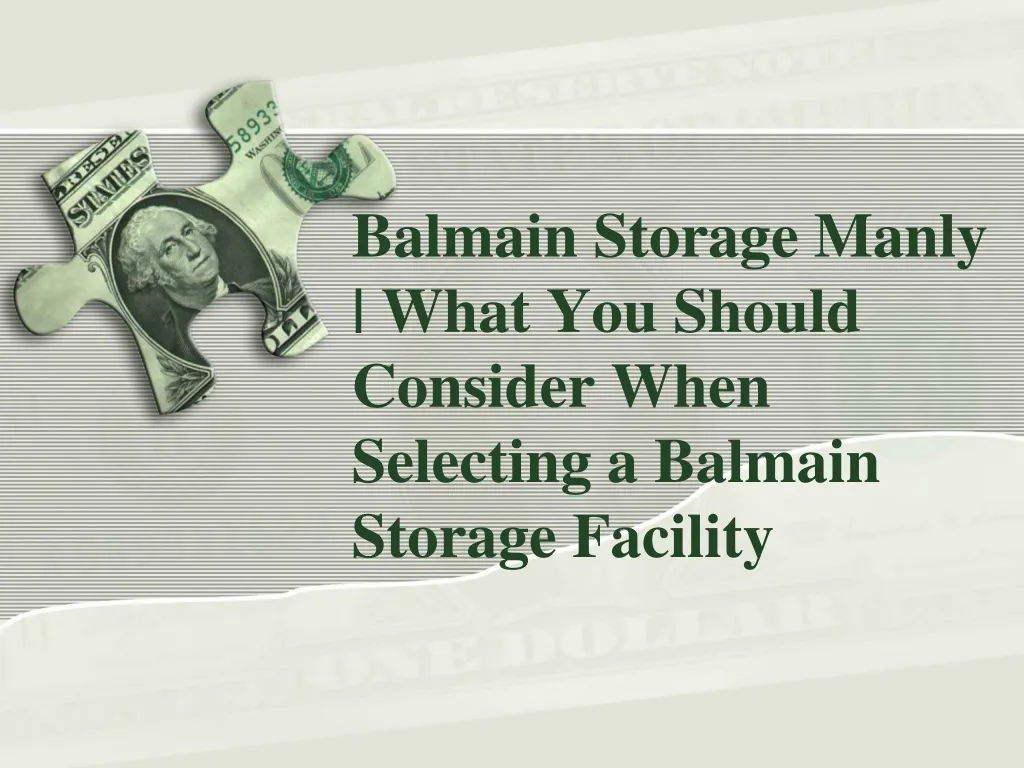 balmain storage manly what you should consider when selecting a balmain storage facility