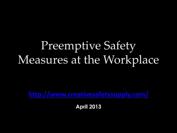 Preemptive Safety Measures at the Workplace