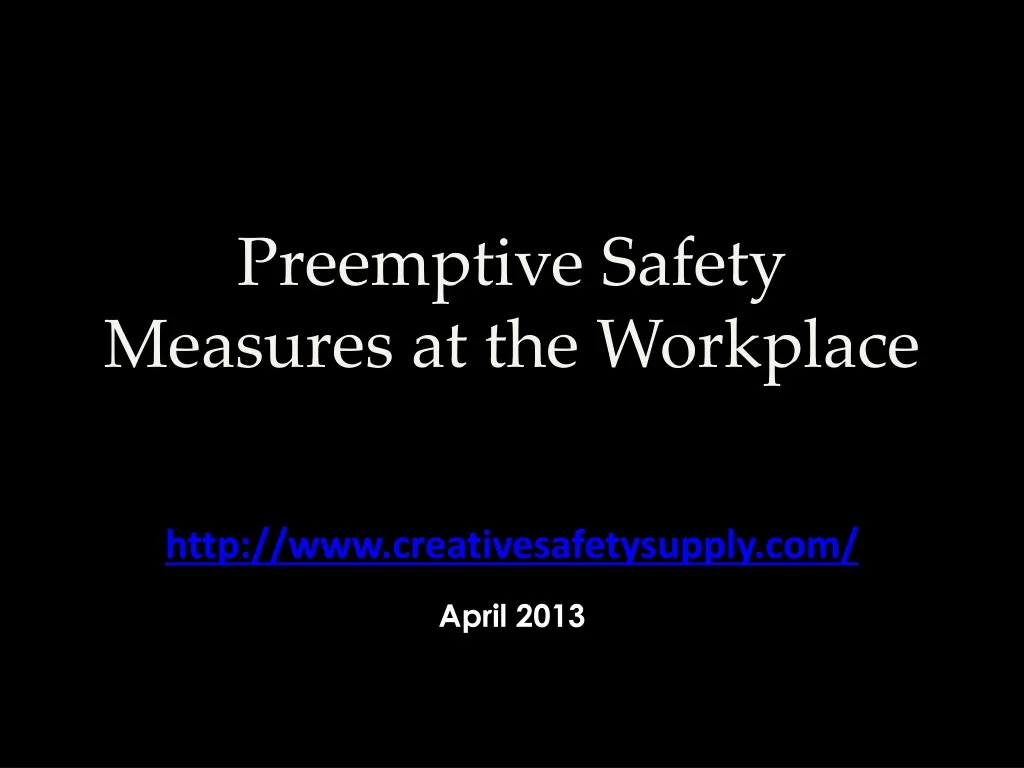 preemptive safety measures at the workplace