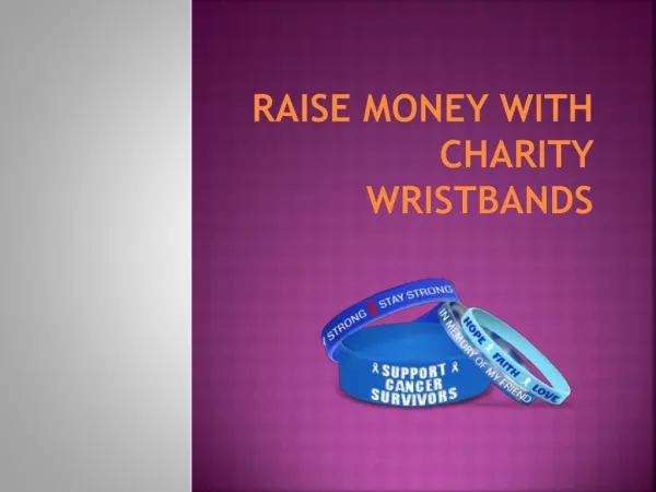 Raise Money With Charity Wristbands