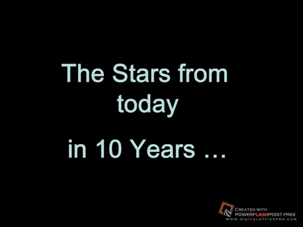 The Stars from todayin 10 Years
