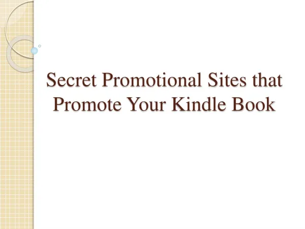 Secret Promotional Sites that Promote Your Kindle Book