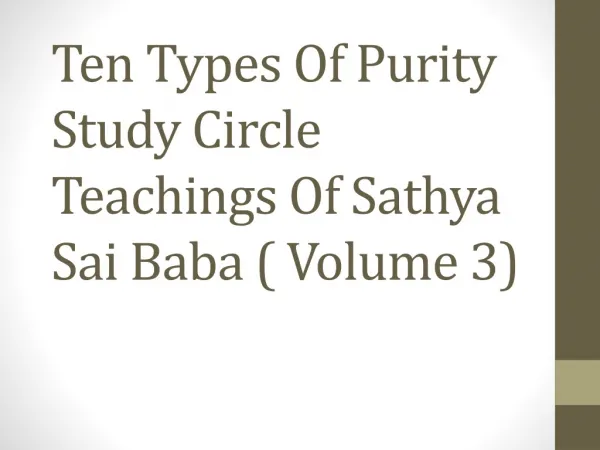 Ten Types Of Purity Study Circle Teachings Of Sathya Sai Baba ( Volume 3)