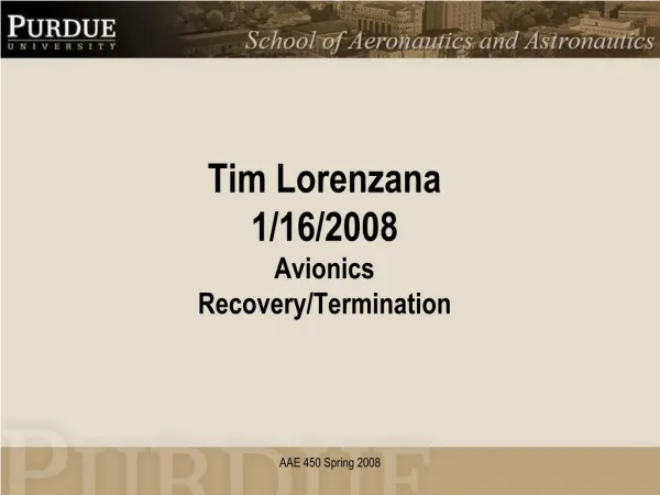Tim Lorenzana 1/16/2008 Avionics Recovery/Termination