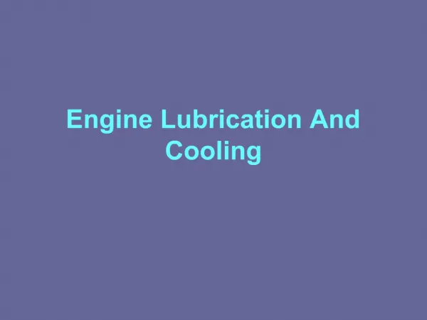 Engine Lubrication And Cooling