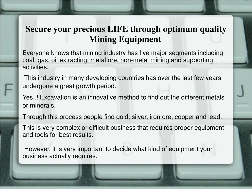 secure your precious life through optimum quality mining equipment