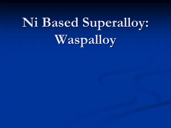 Ni Based Superalloy : Waspalloy
