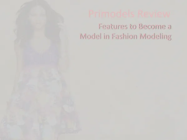 Primodels Scam- Features to Become a Model in Fashion Model