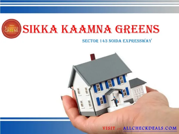 Sikka Kaamna Greens a Fully Loaded with world Class Amenitie