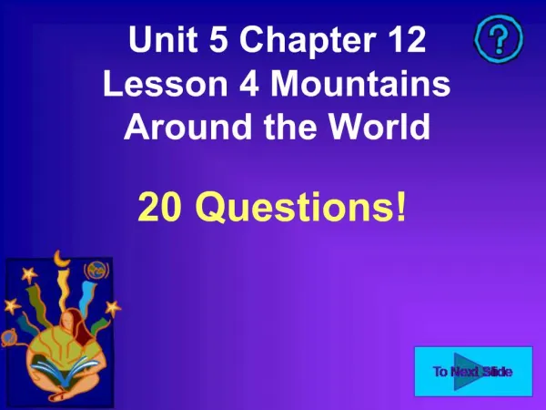 Unit 5 Chapter 12 Lesson 4 Mountains Around the World