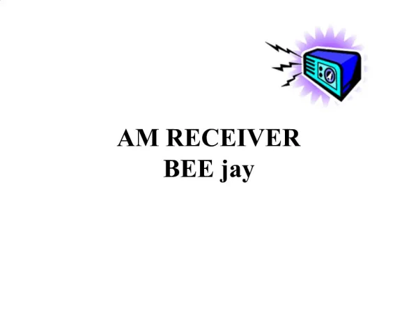 AM RECEIVER BEE jay